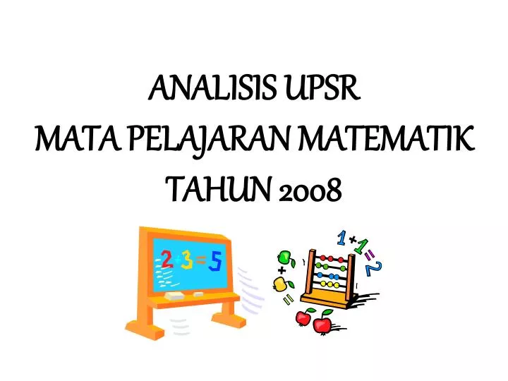 Ppt Analisis Upsr Mata Pelajaran Matematik Tahun 2008 Powerpoint Presentation Id 4597270