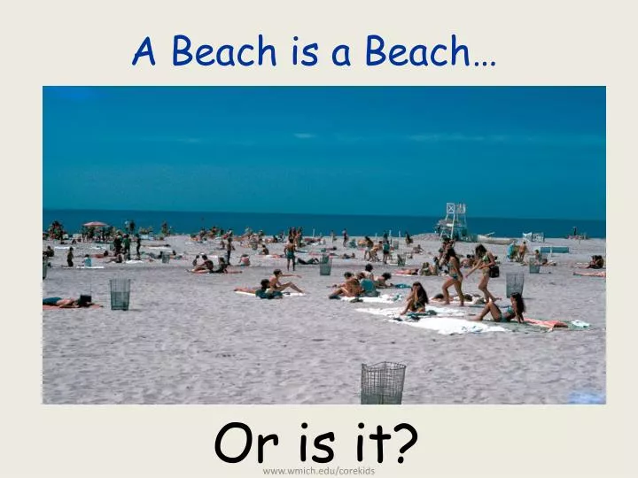 a beach is a beach n.