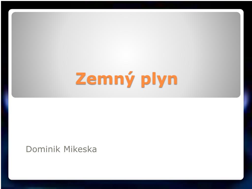 PPT - Zemný plyn PowerPoint Presentation, free download - ID:4600909