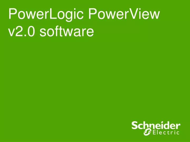 PPT - PowerLogic PowerView v2.0 software PowerPoint Presentation, free ...