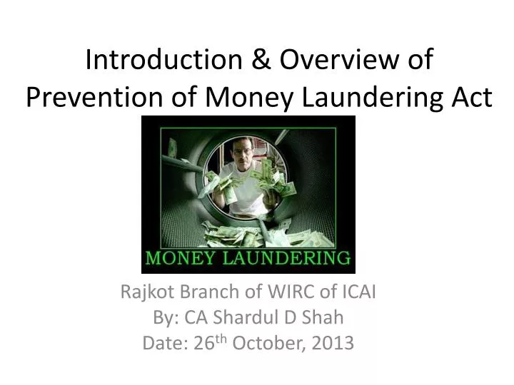 Ppt Introduction Overview Of Prevention Of Money Laundering Act Powerpoint Presentation Id 4603136