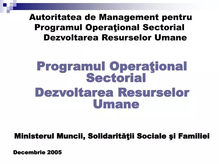 PPT - Programul Operaţional Sectorial Dezvoltarea Resurselor Umane ...