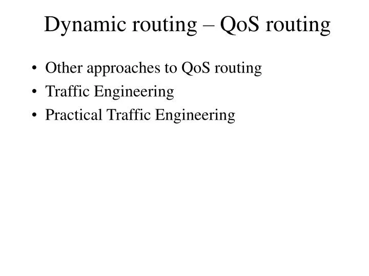 PPT Dynamic routing QoS routing PowerPoint Presentation, free