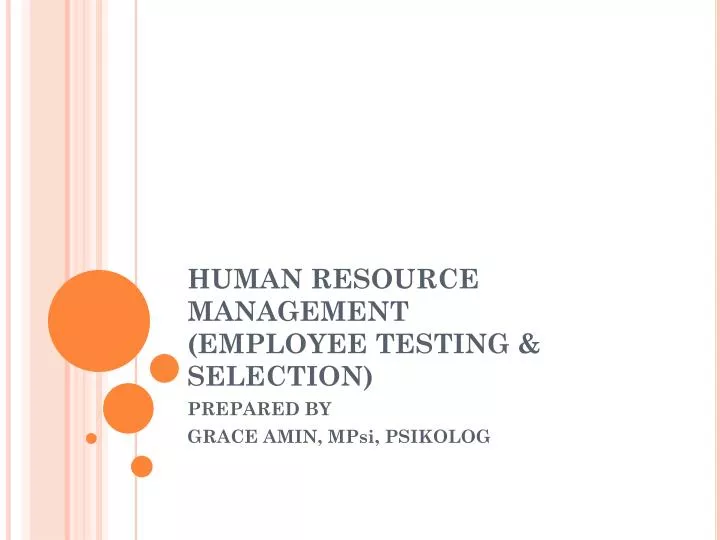 PPT HUMAN RESOURCE MANAGEMENT EMPLOYEE TESTING SELECTION ppt-human-resource-management-employee-testing-selection