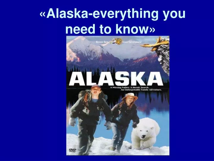 alaska everything you need to know n.