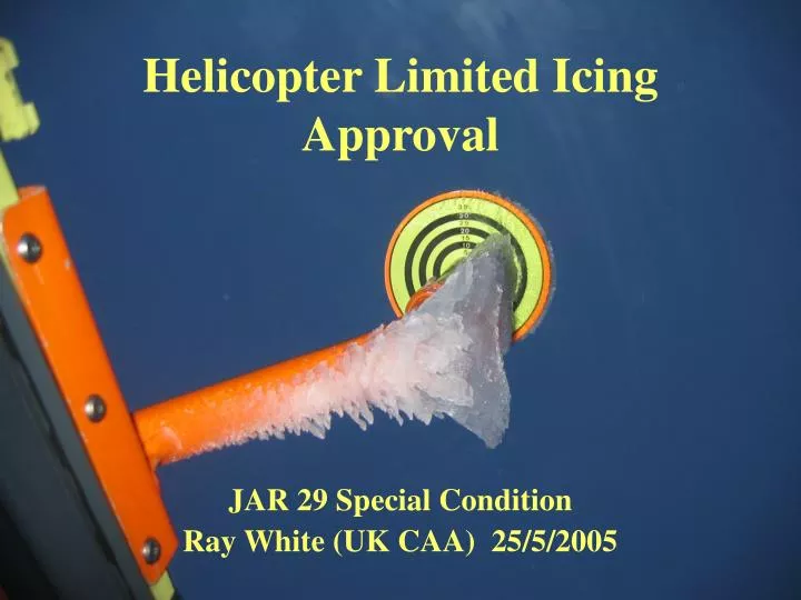 PPT Helicopter Limited Icing Approval PowerPoint Presentation, free