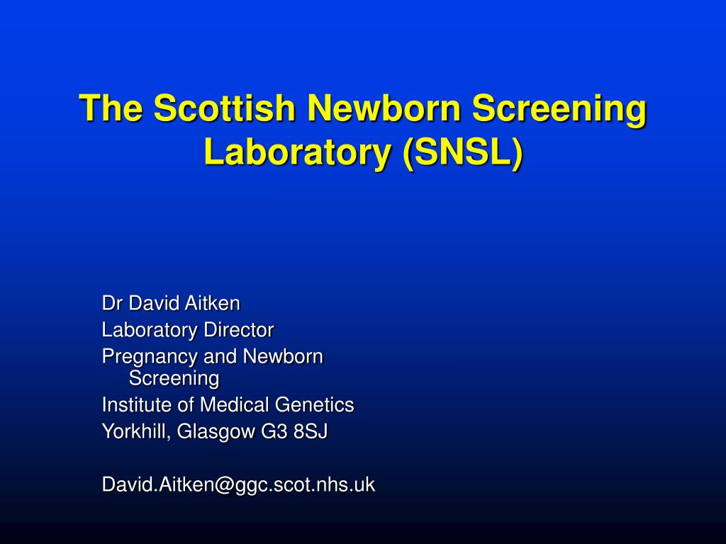 Ppt The Scottish Newborn Screening Laboratory Snsl Powerpoint Presentation Id Ppt The Scottish Newborn Screening Laboratory Snsl Powerpoint Presentation Id