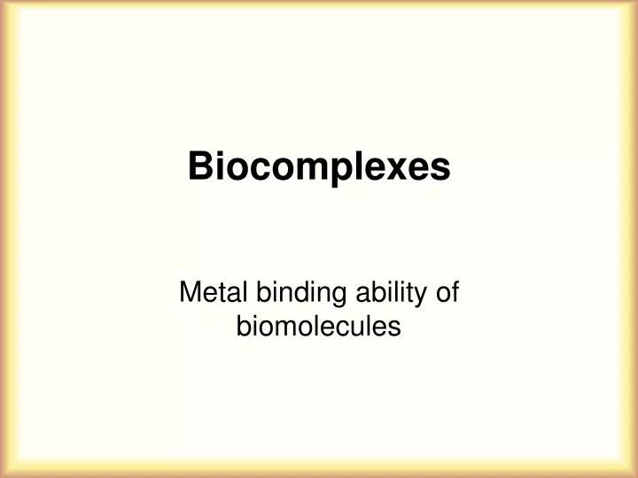 Bio Complex Compounds PPT - Biocomplexes PowerPoint Presentation, free download - ID:4620281