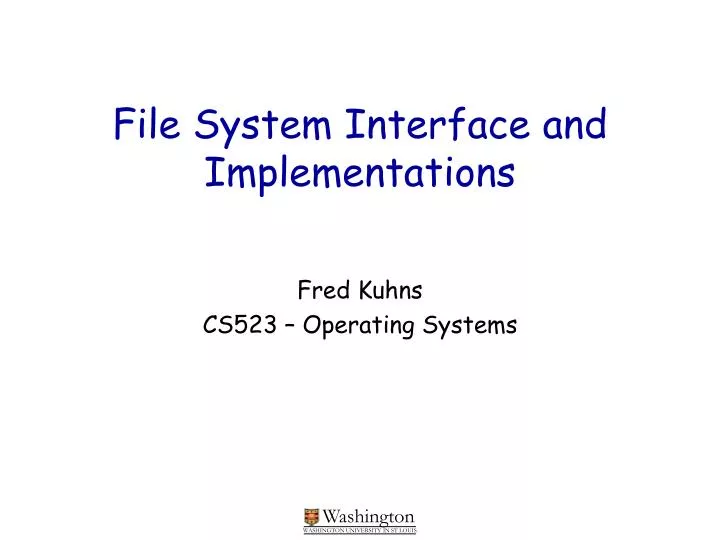 PPT - File System Interface and Implementations PowerPoint Presentation ...
