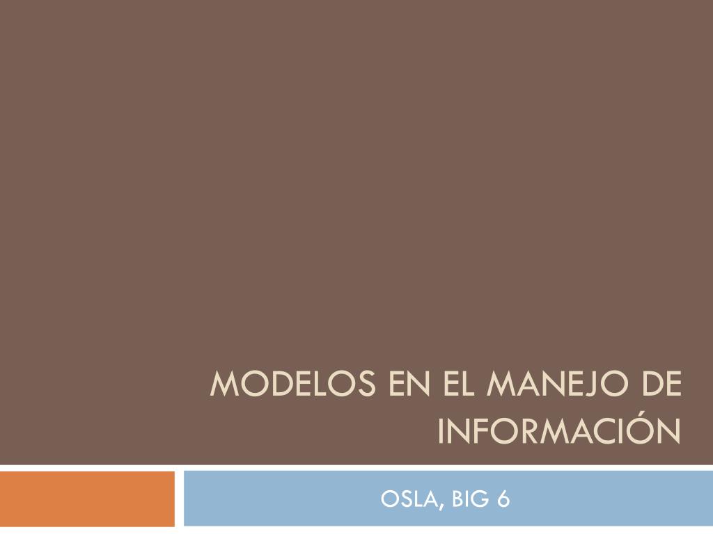 PPT - Modelos en el manejo de información PowerPoint Presentation, free  download - ID:4623860