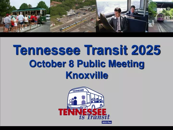 PPT Tennessee Transit 2025 October 8 Public Meeting Knoxville