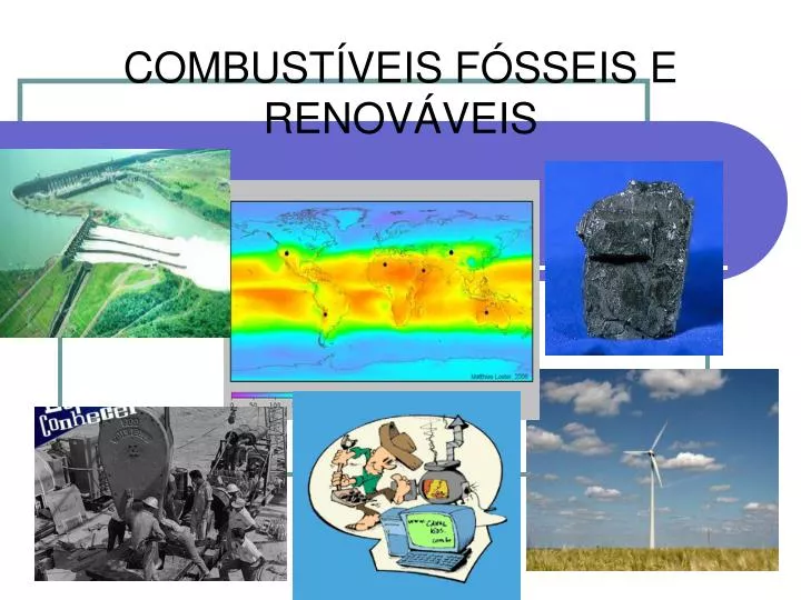 PPT - COMBUSTÍVEIS FÓSSEIS E RENOVÁVEIS PowerPoint Presentation, free ...