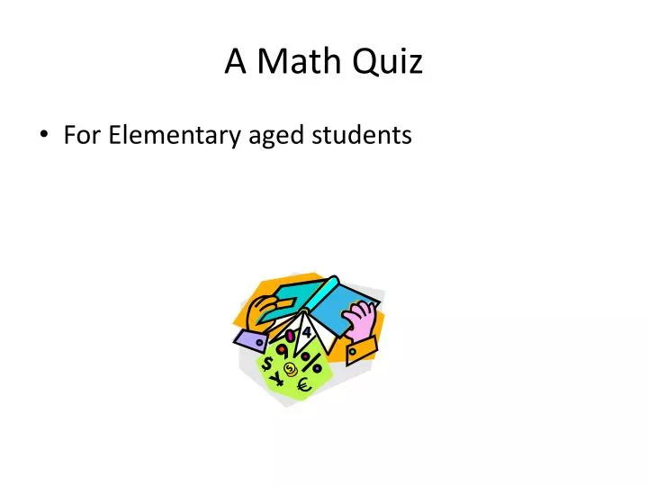 Ppt - A Math Quiz Powerpoint Presentation, Free Download - Id:4626228