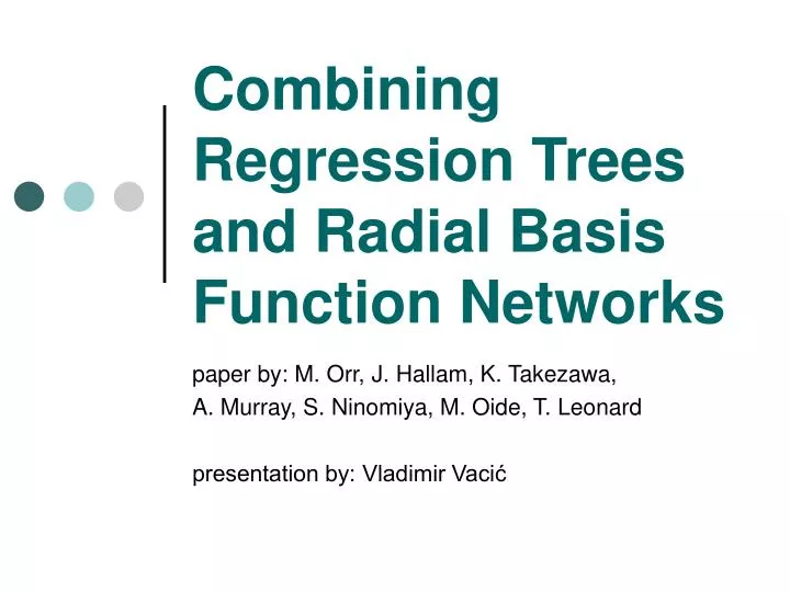 combining regression trees and radial basis function networks n.