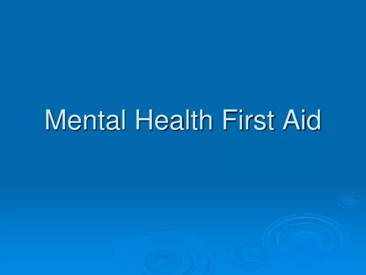 mental health first aid n.