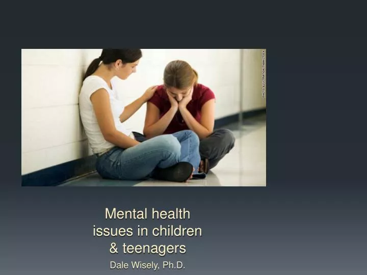 Ppt Mental Health Issues In Children And Teenagers Powerpoint