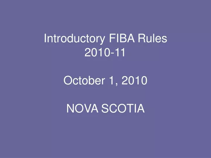 introductory fiba rules 2010 11 october 1 2010 nova scotia n.