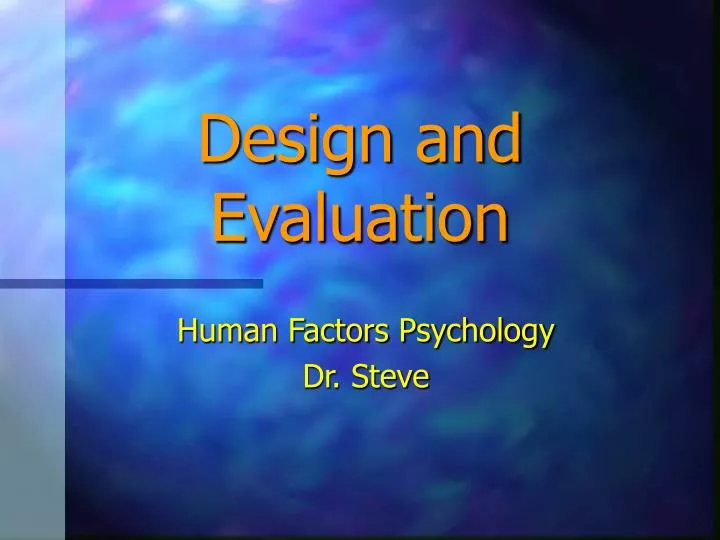 PPT - Design and Evaluation PowerPoint Presentation, free download - ID ...