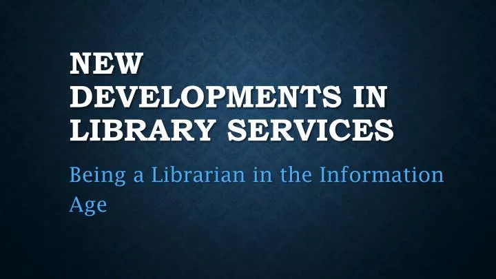 new developments in library services n.