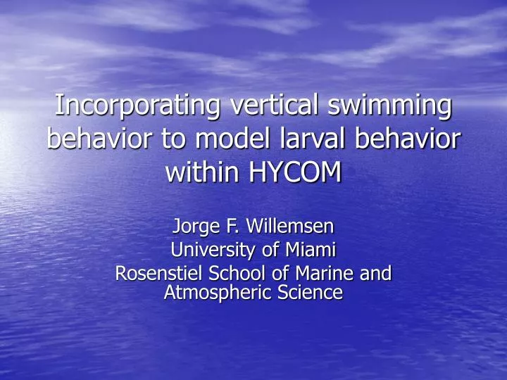 incorporating vertical swimming behavior to model larval behavior within hycom n.