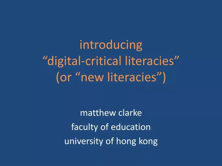 introducing digital critical literacies or new literacies n.