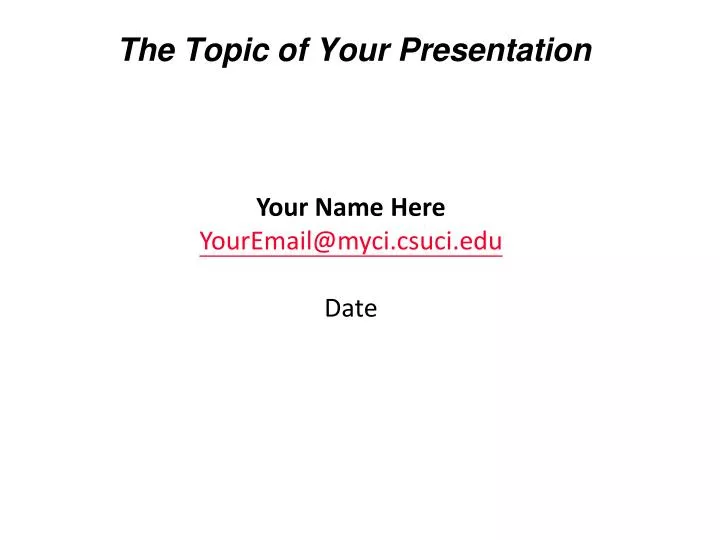 the topic of your presentation