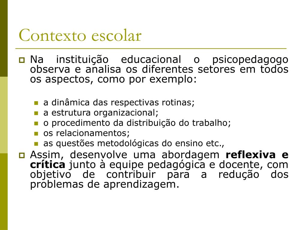 PPT - A PSICOPEDAGOGIA INSTITUCIONAL EDUCACIONAL PowerPoint Presentation -  ID:4641655