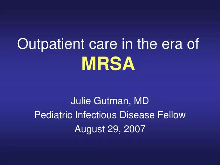 outpatient care in the era of mrsa n.