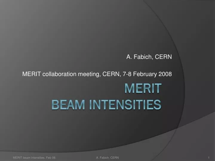 a fabich cern merit collaboration meeting cern 7 8 february 2008 n.