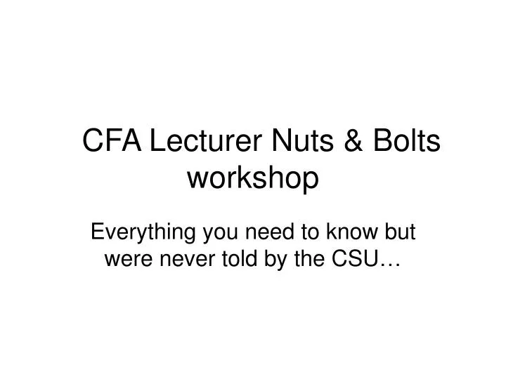 cfa lecturer nuts bolts workshop n.