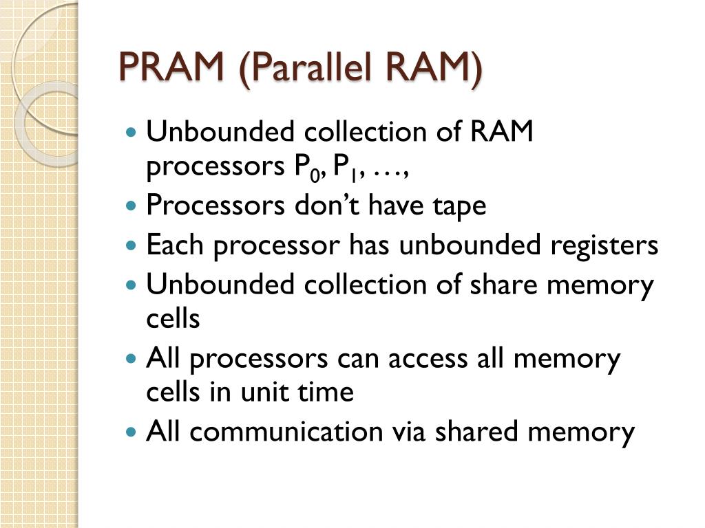 PPT - PRAM (Parallel Random Access Machine) PowerPoint Presentation ...