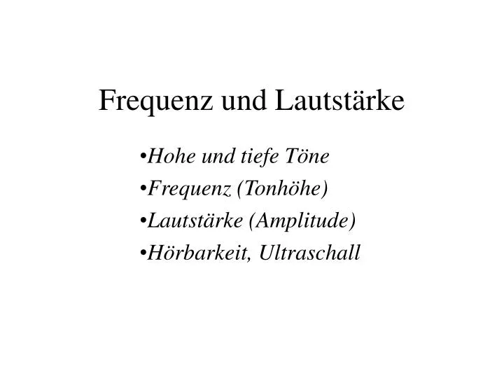 PPT - Frequenz und Lautstärke PowerPoint Presentation, free download -  ID:4642799