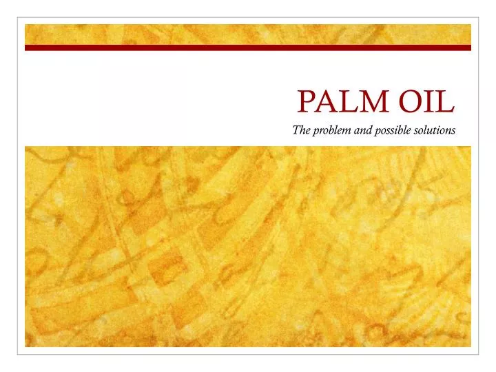 PPT PALM OIL PowerPoint Presentation Free Download ID 4643344