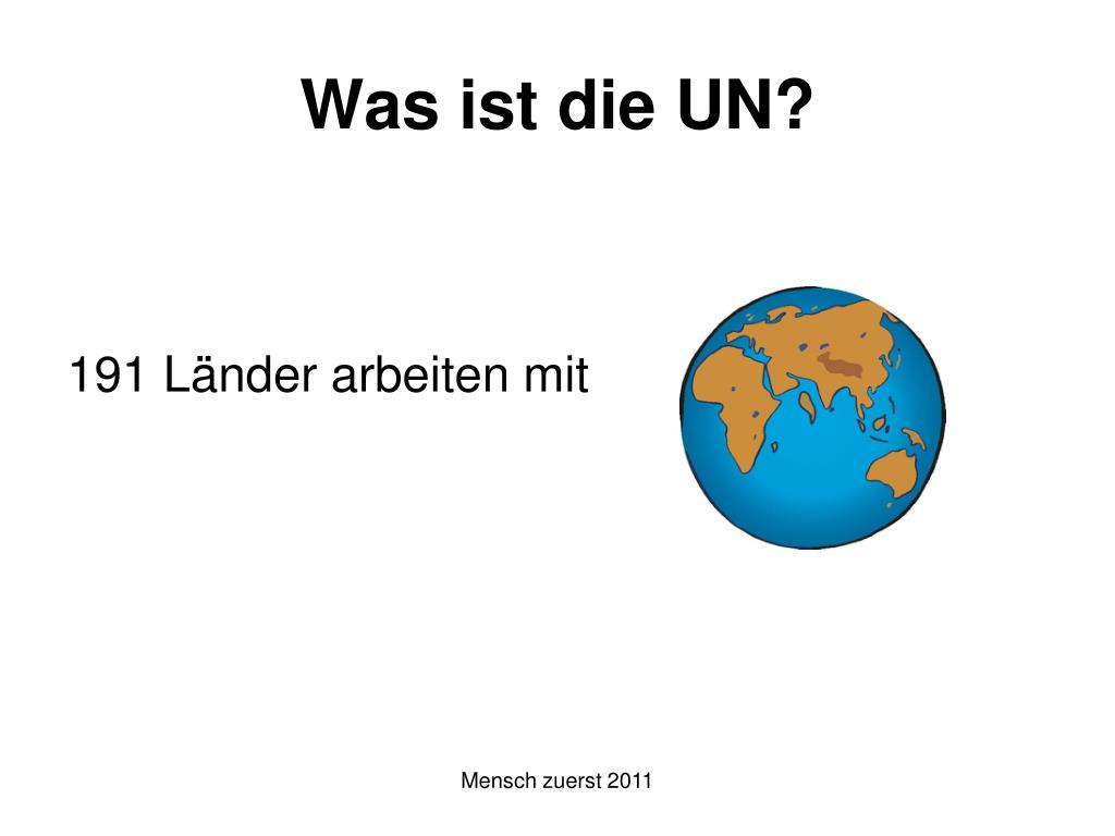 Was beinhaltet die UN?