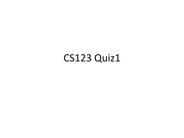 cs123 quiz1 n.