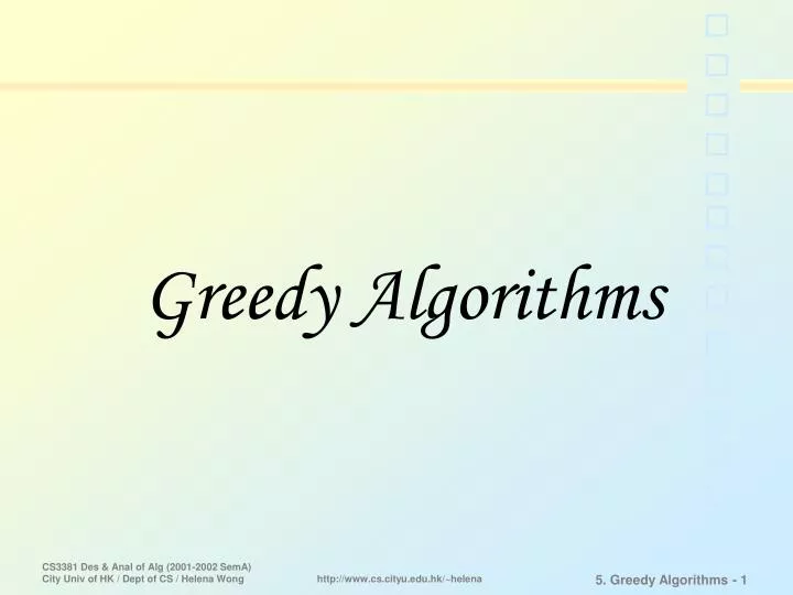 PPT - Greedy Algorithms PowerPoint Presentation, free download - ID:4643945