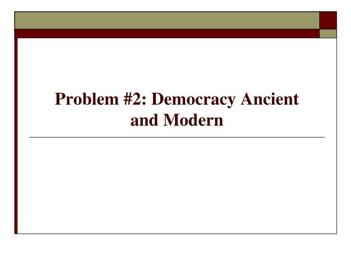 the radical democracy in ancient athens Ancient athens lost her sense of respect, shame, decorum, and proportion, and it in a radical democracy, plato argues, excessive freedom. the radical democracy in ancient athens Ancient athens lost her sense of respect, shame, decorum, and proportion, and it in a radical democracy, plato argues, excessive freedom.