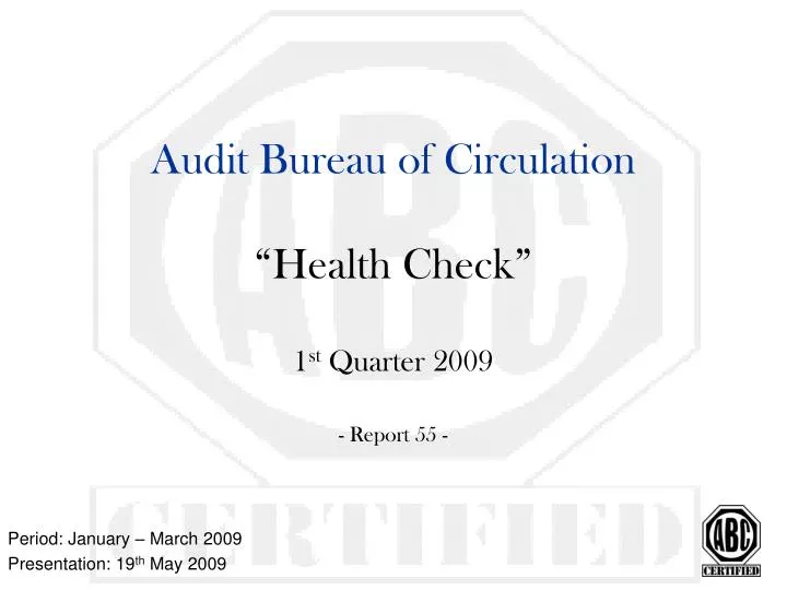 Ppt Audit Bureau Of Circulation Health Check 1 St Quarter 2009 Report 55 Powerpoint Presentation Id 4645990