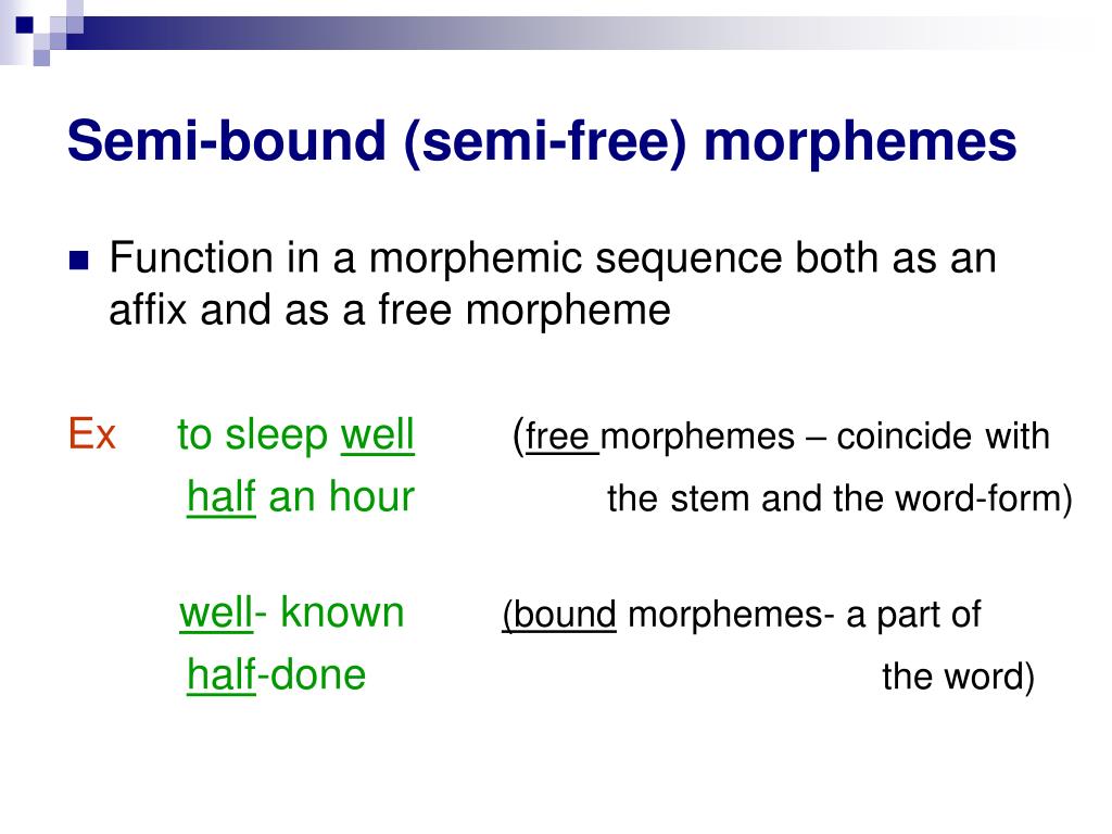 The 8 functions. Semi bound Morphemes. Semi-bound Morphemes examples.
