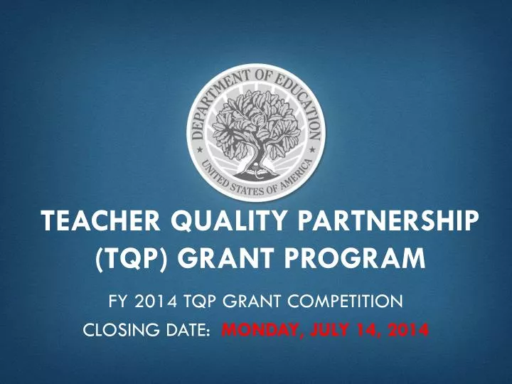 PPT Teacher Quality Partnership (TQP) Grant Program PowerPoint