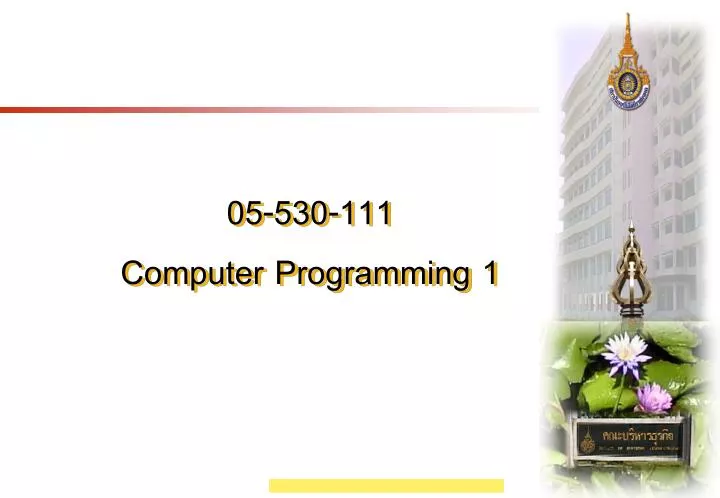 PPT - 05-530-111 Computer Programming 1 PowerPoint Presentation, free ...