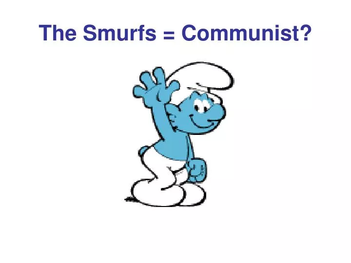 smurfs communism