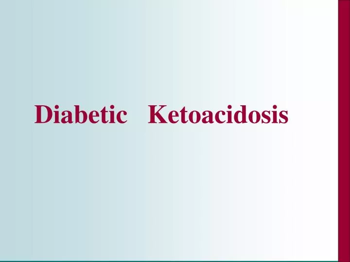 PPT Diabetic Ketoacidosis PowerPoint Presentation, free download ID