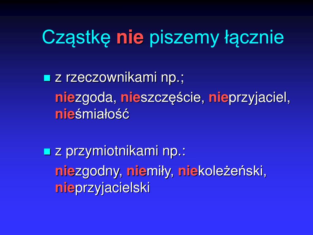 Pisownia Nie Ma Razem Czy Osobno PPT - Zasady ortografii PowerPoint Presentation, free download - ID:4653363
