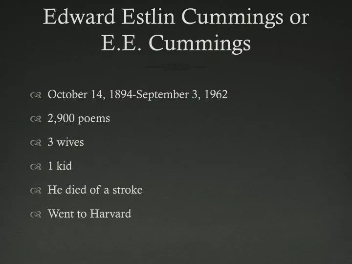 edward estlin cummings or e e cummings n.