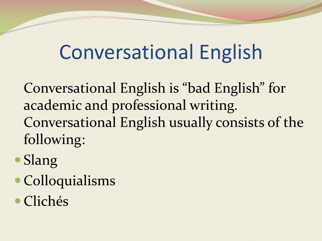 PPT - Conversational English: Slang, Colloquialisms, Clichés, ETC
