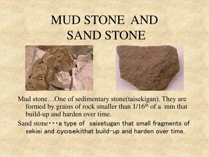 mud stone and sand stone n.