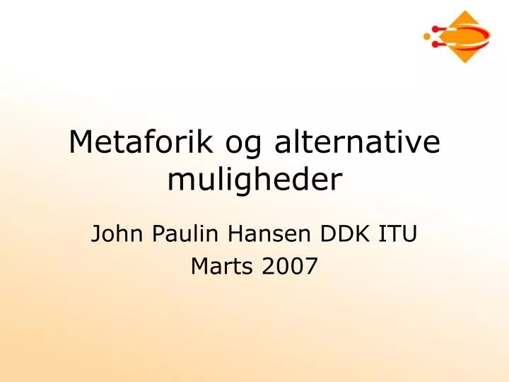 PPT - Metaforik og alternative muligheder PowerPoint Presentation ...