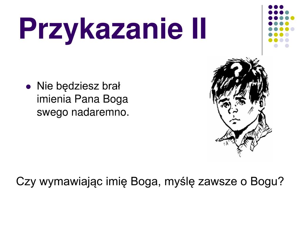 Nie Będziesz Brał Imienia Pana Boga Twego Nadaremno PPT - Przykazania Boże PowerPoint Presentation, free download - ID:4661827