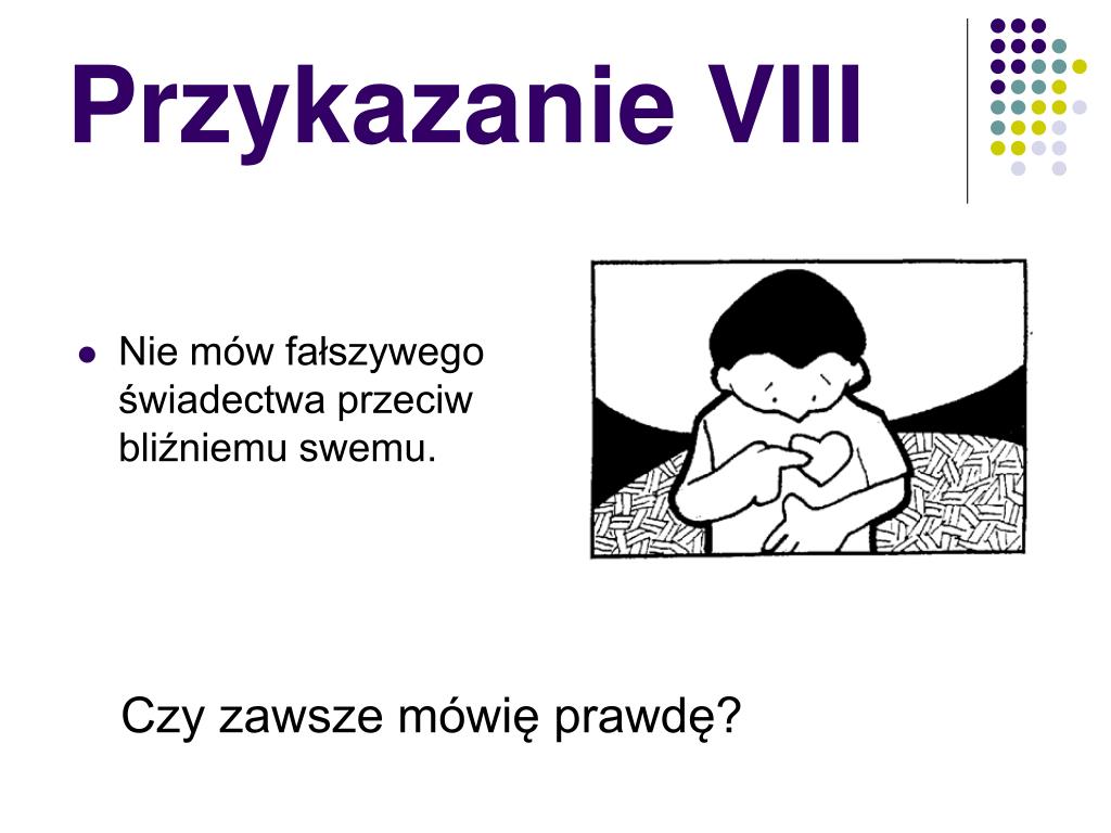 Nie Mów Fałszywego świadectwa Przeciw Bliźniemu Swemu PPT - Przykazania Boże PowerPoint Presentation, free download - ID:4661827